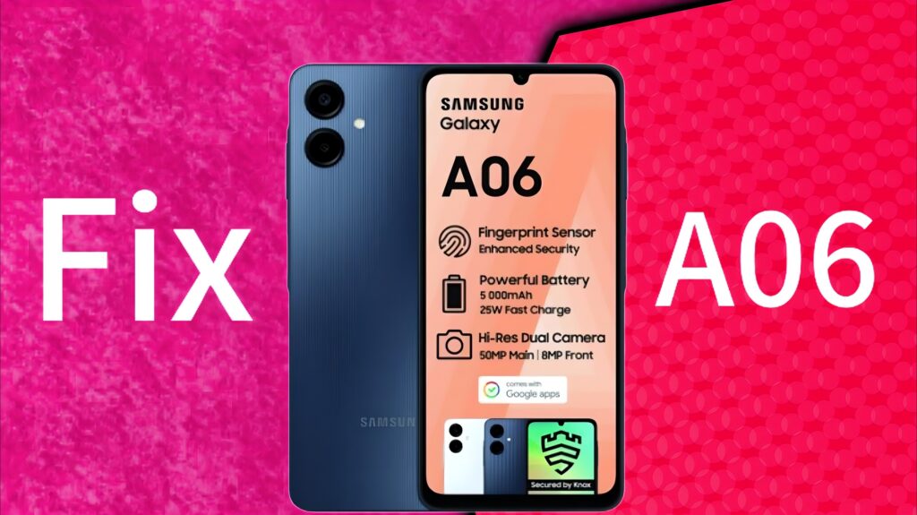 How to Fix Samsung Galaxy A06